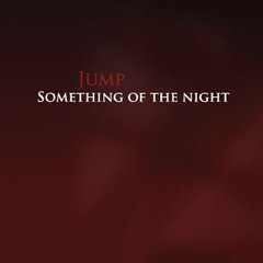 Jump - Something Of The Night